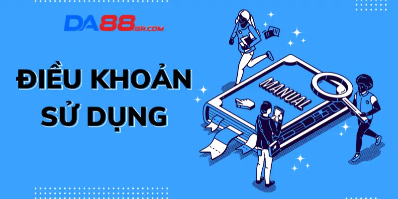 Điều khoản sử dụng các sản phẩm cá cược trên DA88